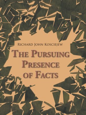 cover image of The Pursuing Presence of Facts